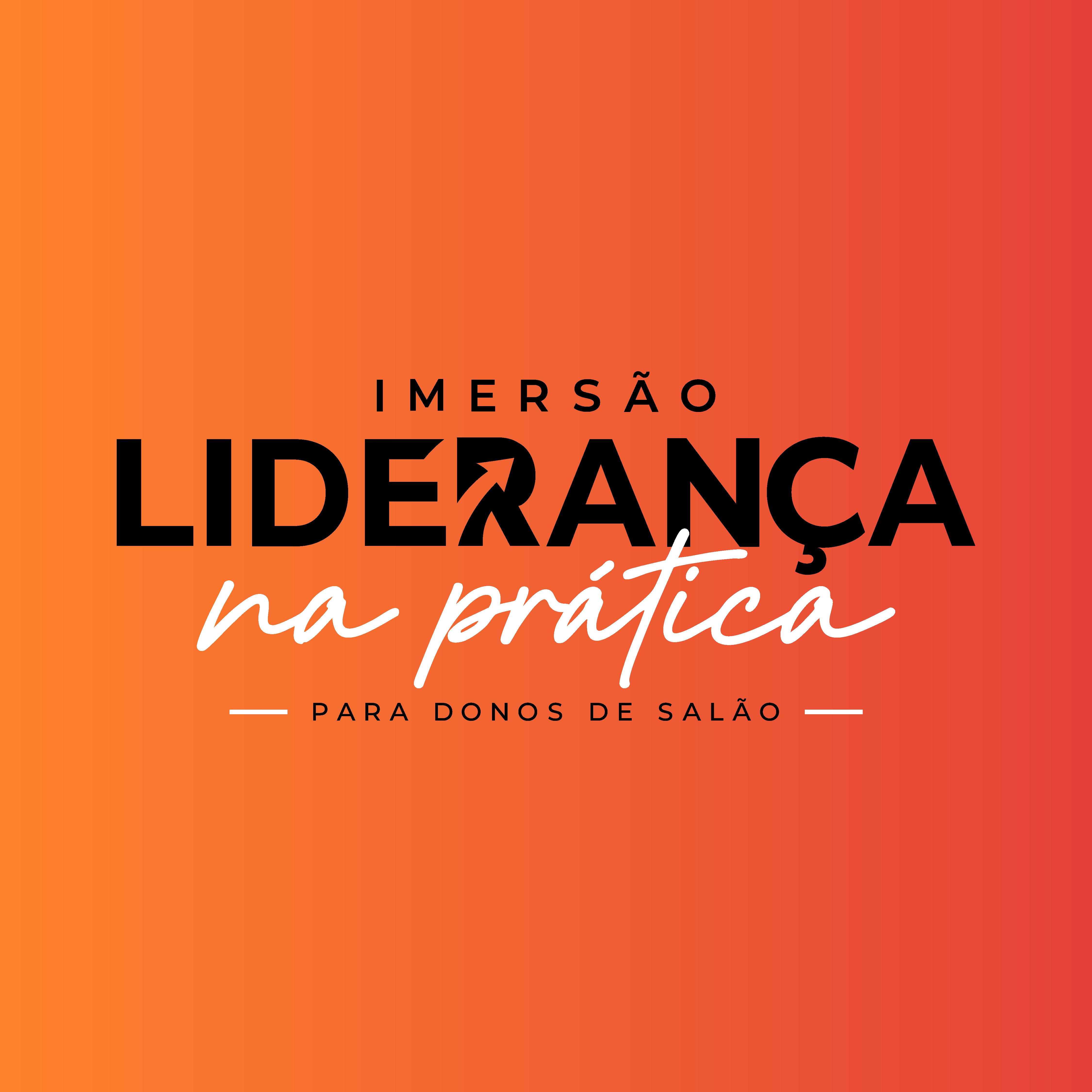 Imersão Liderança na Prática para donos de salão